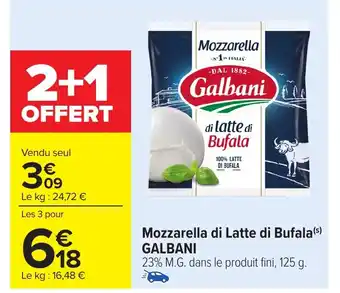 Carrefour GALBANI Mozzarella di Latte di Bufala offre