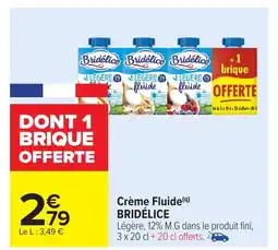 Carrefour BRIDÉLICE Crème Fluide offre