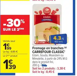 Carrefour CARREFOUR CLASSIC Fromage en tranches offre