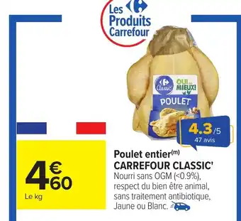 Carrefour CARREFOUR CLASSIC Poulet entier offre