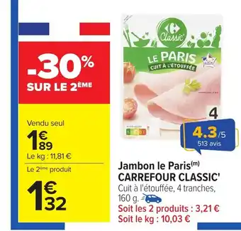 Carrefour CARREFOUR CLASSIC Jambon le Paris offre