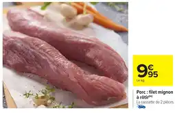 Carrefour Porc filet mignon à rôtir offre