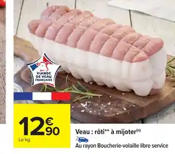 Carrefour Veau rôti à mijoter offre