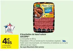 Carrefour SOCOPA 4 brochettes de bœuf nature offre