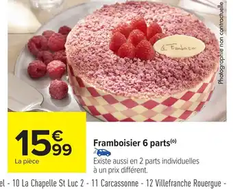Carrefour Framboisier 6 parts offre