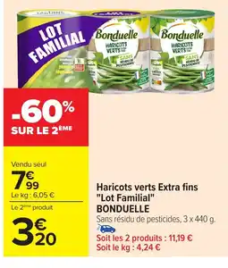 Carrefour BONDUELLE Haricots verts Extra fins Lot Familial offre
