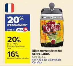 Carrefour DESPERADOS Bière aromatisée en fût offre