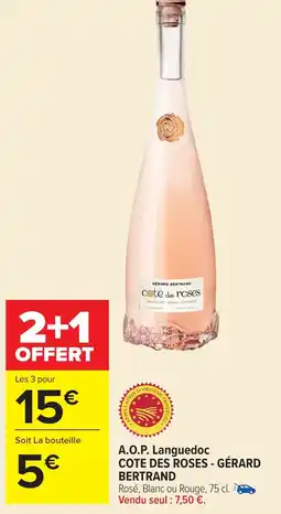 Carrefour COTE DES ROSES - GÉRARD BERTRAND A.O.P. Languedoc offre