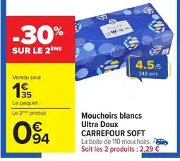 Carrefour CARREFOUR SOFT Mouchoirs blancs Ultra Doux offre