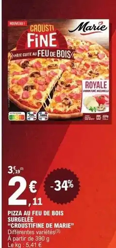 E.Leclerc PIZZA AU FEU DE BOIS SURGELÉE CROUSTIFINE DE MARIE offre