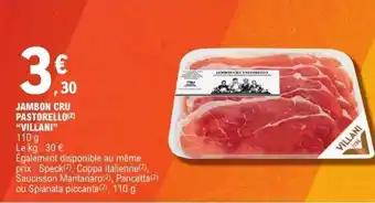 E.Leclerc JAMBON CRU PASTORELLO VILLANI offre