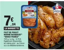 E.Leclerc FILET DE POULET MARINÉ BASQUAISE 'DOUCE FRANCE' offre