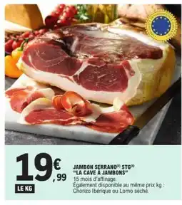 E.Leclerc JAMBON SERRANO STG LA CAVE À JAMBONS offre