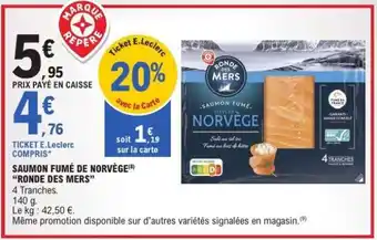 E.Leclerc SAUMON FUMÉ DE NORVÈGE RONDE DES MERS offre