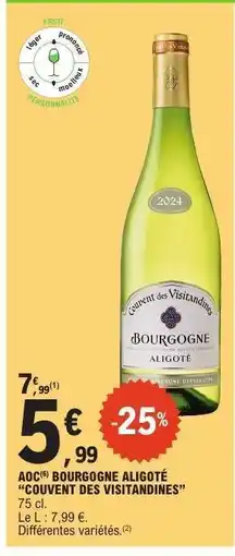 E.Leclerc BOURGOGNE ALIGOTÉ COUVENT DES VISITANDINES offre