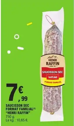 E.Leclerc SAUCISSON SEC FORMAT FAMILIAL HENRI RAFFIN offre