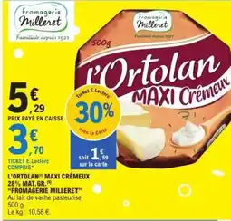E.Leclerc l'Ortolan Maxi Crémeux offre