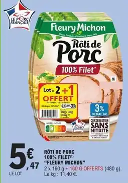 E.Leclerc Rôti de Porc 100% Filet Fleury Michon offre