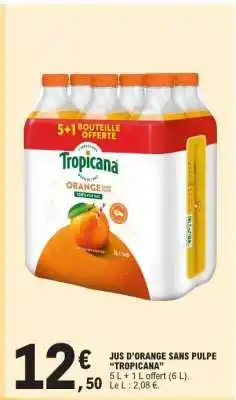 E.Leclerc Jus D'orange Sans Pulpe Tropicana offre