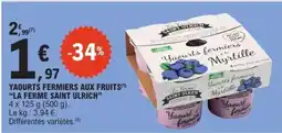 E.Leclerc YAOURTS FERMIERS AUX FRUITS LA FERME SAINT ULRICH offre