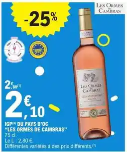 E.Leclerc Les Ormes de Cambras Cinsault Syrah offre