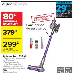 Carrefour DYSON Aspirateur Dyrson V8 Origin offre