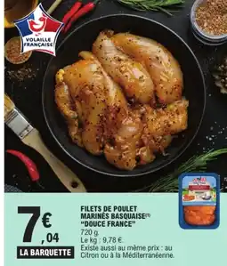 E.Leclerc DOUCE FRANCE Filets de poulet marinés basquaise offre