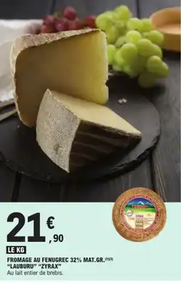E.Leclerc ZYRAX Fromage au fenugrec 32% mat gr offre