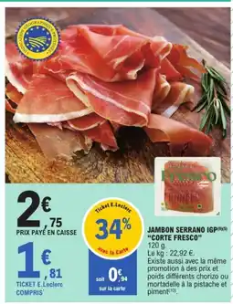 E.Leclerc CORTE FRESCO Jambon serrano igp offre