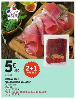 E.Leclerc SALAISON DES VALLONS Jambon sec offre