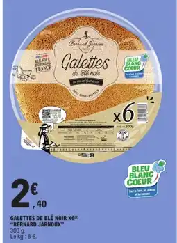 E.Leclerc BERNARD JARNOUX Galettes de blé noir x6 offre
