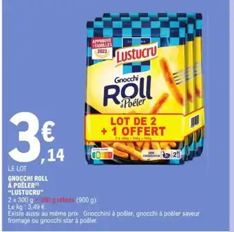 E.Leclerc LUSTUCRU Gnocchi roll à poêler offre