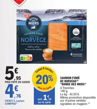 E.Leclerc RONDE DES MERS Saumon fumé de norvège offre