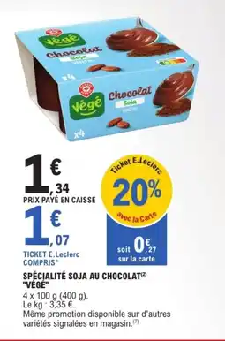 E.Leclerc VÉGÉ Spécialité soja au chocolat offre