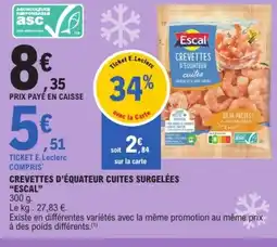 E.Leclerc ESCAL Crevettes d'équateur cuites surgelées offre