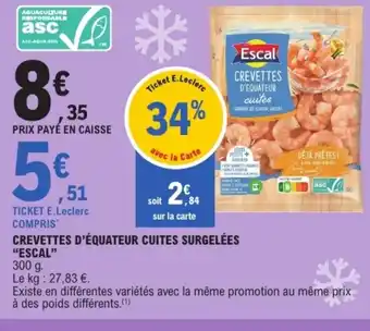 E.Leclerc ESCAL Crevettes d'équateur cuites surgelées offre