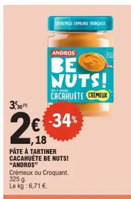 E.Leclerc ANDROS Pâte à tartiner cacahuète be nuts! offre
