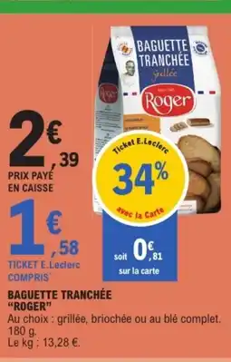 E.Leclerc ROGER Baguette tranchée offre