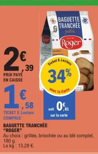 E.Leclerc ROGER Baguette tranchée offre