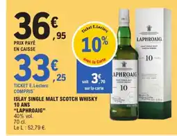 E.Leclerc LAPHROAIG Islay single malt scotch whisky 10 ans offre