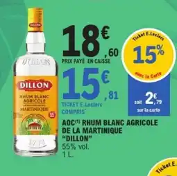 E.Leclerc DILLON Aoc rhum blanc agricole de la martinique offre