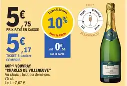 E.Leclerc CHARLES DE VILLENEUVE Aop vouvray offre