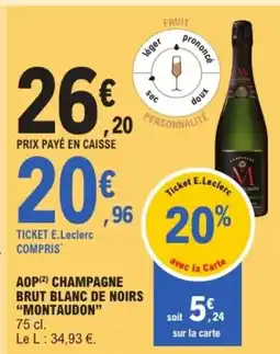 E.Leclerc MONTAUDON Aop champagne brut blanc de noirs offre