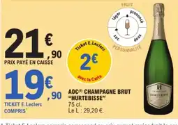 E.Leclerc HURTEBISSE Aoc champagne brut offre