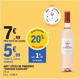 E.Leclerc CHÂTEAU CAVALIER Aop côtes de provence offre