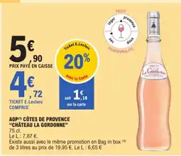 E.Leclerc CHÂTEAU LA GORDONNE Aop côtes de provence offre