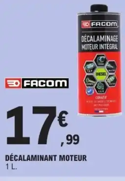 E.Leclerc FACOM Decalaminage moteur offre