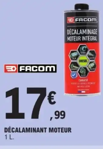 E.Leclerc FACOM Decalaminage moteur offre