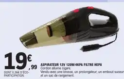 E.Leclerc Aspirateur 12v 120w/4kpa filtre hepa offre