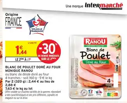 Intermarché MONIQUE RANOU Blanc de poulet dore au four offre